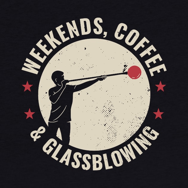 Funny Weekends. Coffee & Glass Blowing Glassblower by Dr_Squirrel